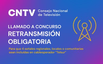 Llamado a concurso público para la retransmisión obligatoria de cuatro señales locales, regionales o comunitarias en cableoperador Telsur