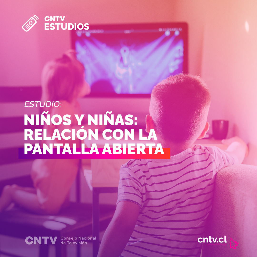 Público infantil de 4 a 12 años Estudio CNTV: Niños, niñas y su relación con la televisión abierta